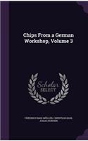 Chips From a German Workshop, Volume 3