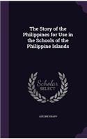 Story of the Philippines for Use in the Schools of the Philippine Islands