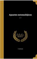 Apuntes entomolójicos; v. 1