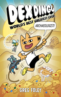 Dex Dingo: World's Best Greatest Ever Archaeologist: (2 Dex Dingo)