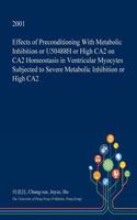 Effects of Preconditioning with Metabolic Inhibition or U50488h or High Ca2 on Ca2 Homeostasis in Ventricular Myocytes Subjected to Severe Metabolic Inhibition or High Ca2: (English)
