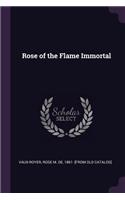 Rose of the Flame Immortal