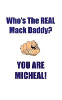 Micheal Is the Real Mack Daddy Affirmations Workbook Positive Affirmations Workbook Includes: Mentoring Questions, Guidance, Supporting You