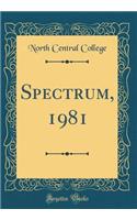Spectrum, 1981 (Classic Reprint)