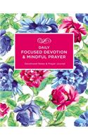 Daily Focused Devotion and   Mindful Prayer