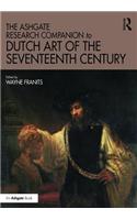 The Ashgate Research Companion to Dutch Art of the Seventeenth Century