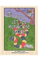 Who Let the Mongoose Loose?