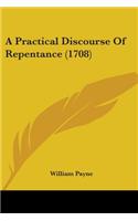 Practical Discourse Of Repentance (1708)