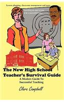 The New High School Teacher's Survival Guide