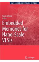 Embedded Memories for Nano-Scale Vlsis