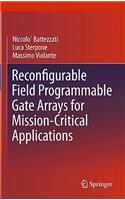 Reconfigurable Field Programmable Gate Arrays for Mission-Critical Applications
