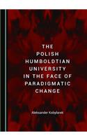 Polish Humboldtian University in the Face of Paradigmatic Change