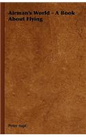 Airman's World - A Book about Flying