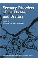 Sensory Disorders of the Bladder and Urethra