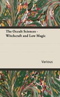 Occult Sciences - Witchcraft and Low Magic