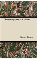 Cinematography as a Hobby