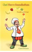 Chef Pierre Roundbottom: Trouble with Fruit(English)