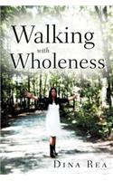 Walking with Wholeness