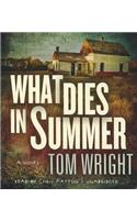 What Dies in Summer