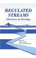 Regulated Streams: Advances in Ecology