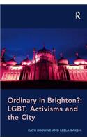 Ordinary in Brighton?: Lgbt, Activisms and the City