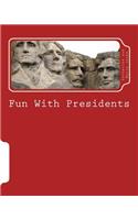 Fun With Presidents