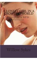 A lonely Girl In A Crowded World