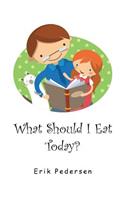 What Should I Eat Today?