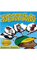 Que serai-je aujourd'hui