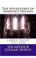 The Adventures of Sherlock Holmes - Large Print Edition