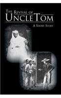 Revival of Uncle Tom: A Short Story