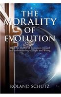 The Morality of Evolution