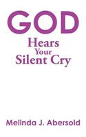 God Hears Your Silent Cry