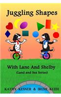 Juggling Shapes With Lane & Shelby