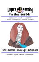 Layers of Learning Year Three Unit Eight: France, Indonesia, Bending Light, Baroque Art II