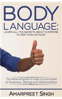 Body Language: Learn all the secrets about everyone in less than an hour