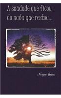 A Saudade Que Ficou do Nada Que Restou