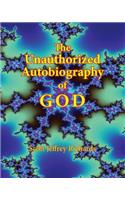 The Unauthorized Autobiography of GOD (Color Edition)