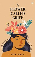 Rumour Books India A Flower Called Grief