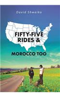 Fifty-five Rides and Morocco Too