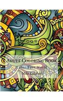 Adult Coloring Book: Color Your World