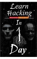 Learn Hacking In One Day: Learn Fresh Hacking Skills In A Short Period