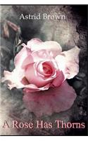A Rose Has Thorns