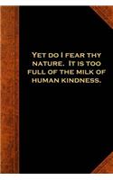 Shakespeare Quote Journal Fear Nature Milk Human Kindness: (Notebook, Diary, Blank Book)