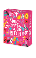 Make Every Day Your Bitch 2026 5.4 X 6.2 Box Calendar