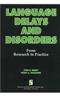 Language Delays and Disorders: From Research to Practice