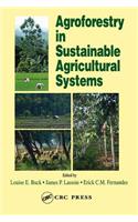 Agroforestry in Sustainable Agricultural Systems