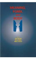 Meaning, Form, and Body