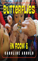 Butterflies in Room 6