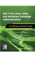 DB2 9 for Linux, UNIX, and Windows Database Administration: Certification Study Guide